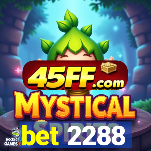 bet 2288